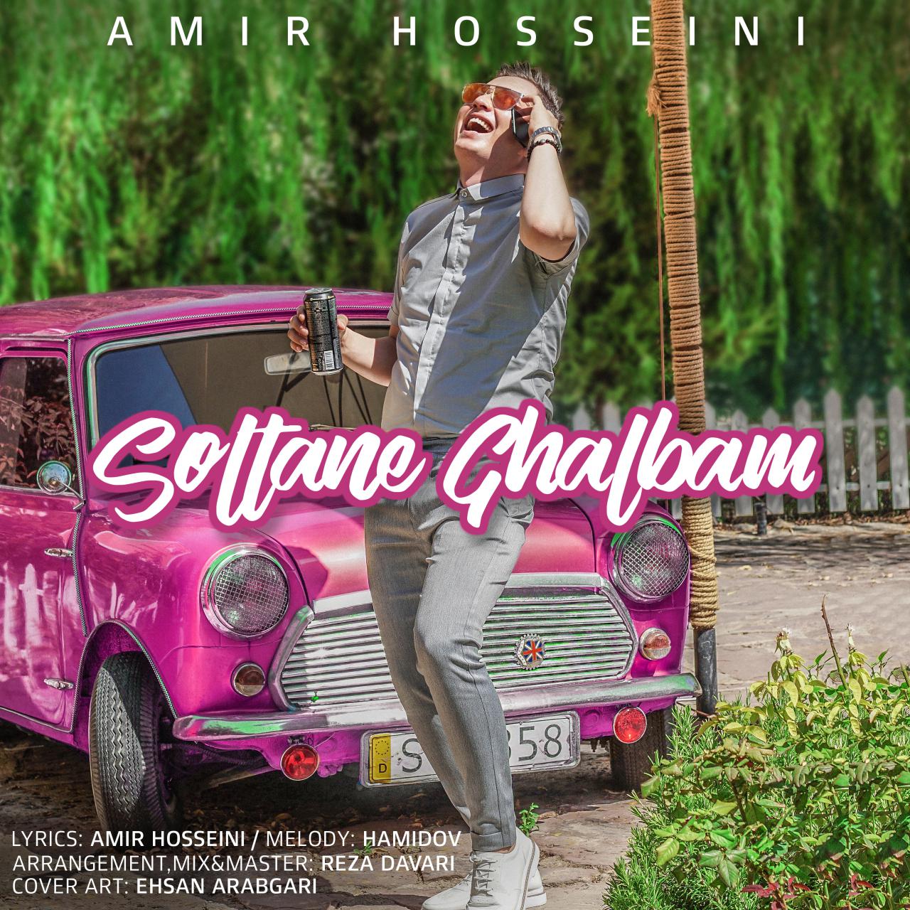 Amir Hossein – Soltane Ghalbam