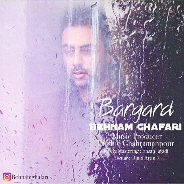 Behnam Ghafari – Bargard