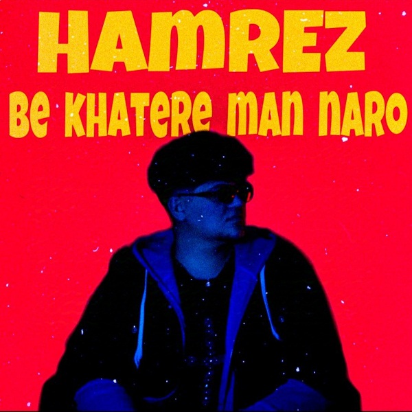 Hamrez – Be Khatere Man Naro