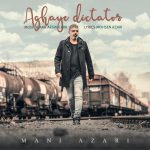 Mani Azari – Aghaye Dictator - 