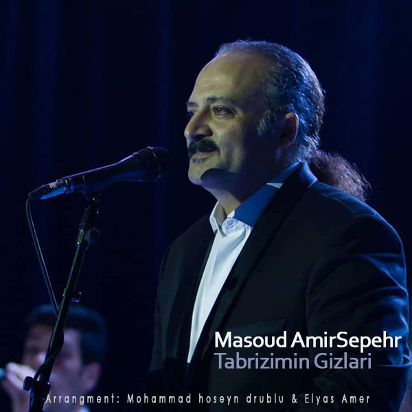 Masoud Amir Sepehr – Tabrizimin Gizlari