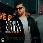 Mobin Mahan – Delkhoshi - 