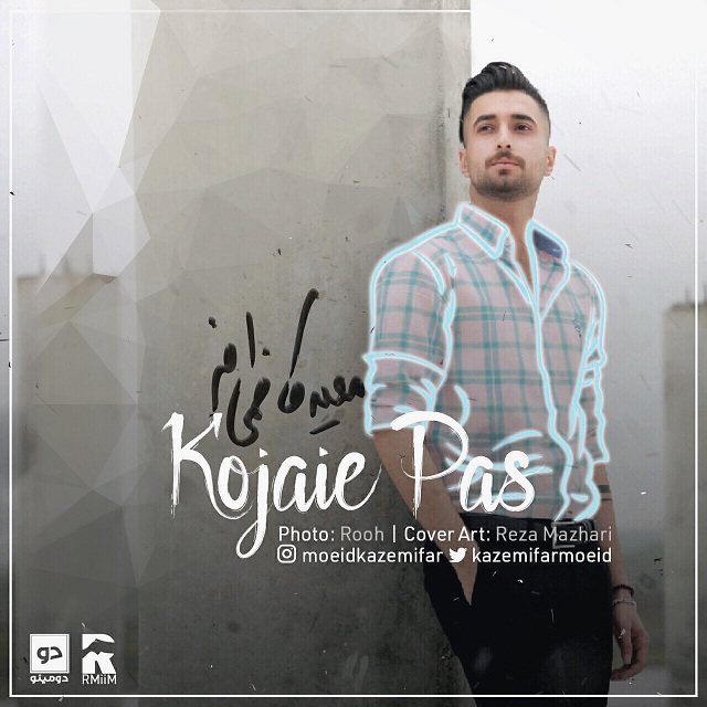 Moeid Kazemifar – Kojaie Pas