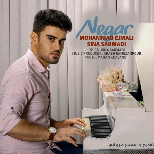 Mohammad Ejmali & Sina Sarmadi – Negar