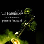 Parmin Farahani – Ta Hamishe - 