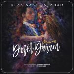 Reza Nazarnezhad – Doset Daram - 