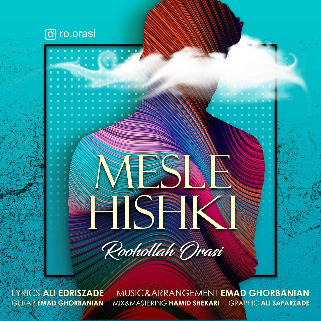 Roohollah Orasi – Mesle Hishki