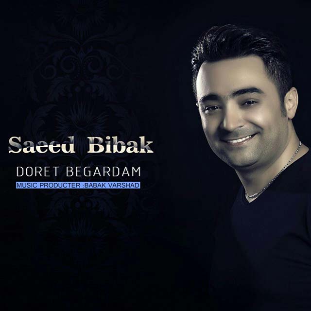 Saeed Bibak – Doret Begardam