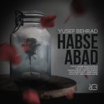 Yusef Behrad – Habse Abad - 