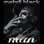 Mehdi Black – ManMehdi Black - Man