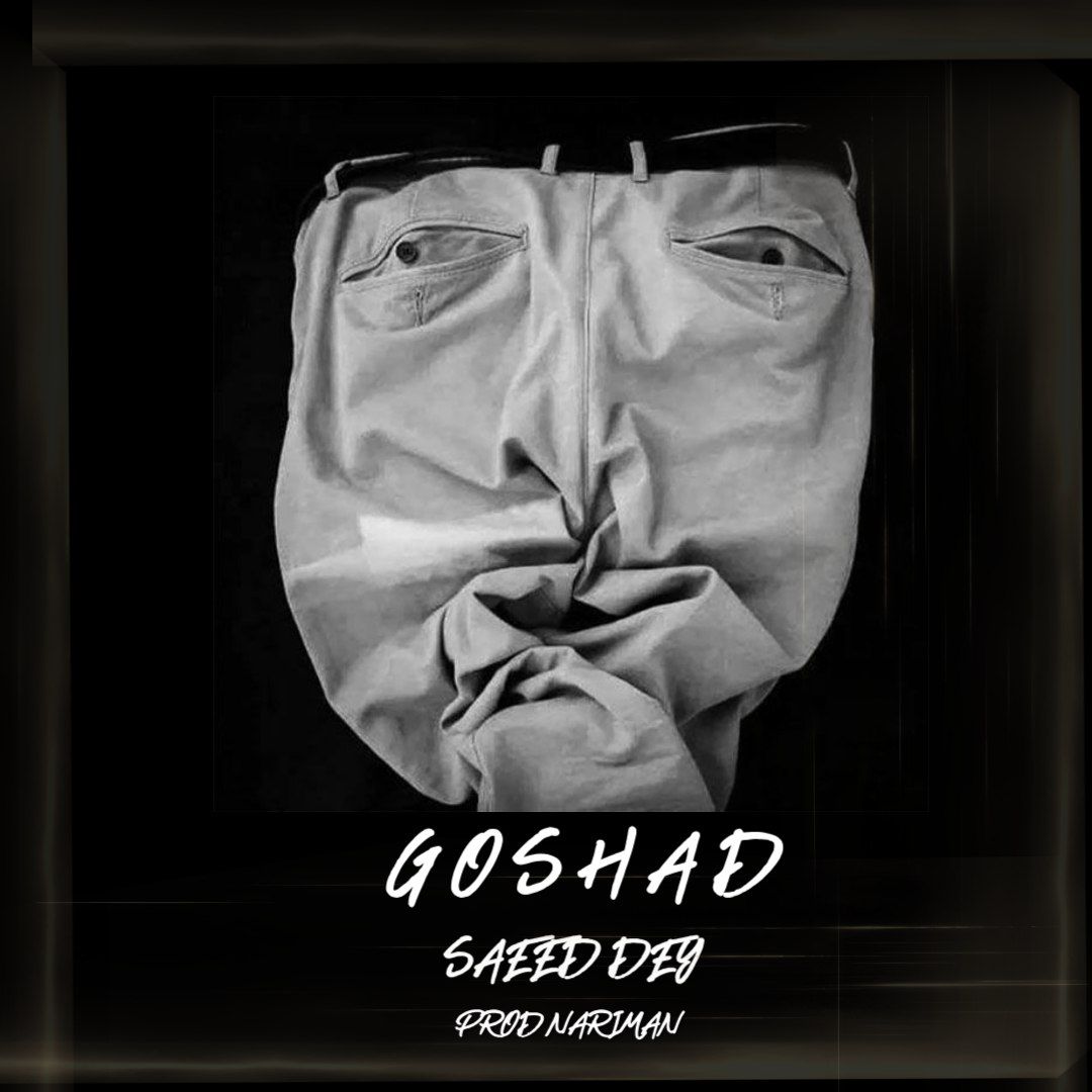 Saeed Dey – Goshad