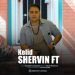 Shervin Ft – Kelid