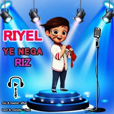 Riyel – Ye Nega Riz